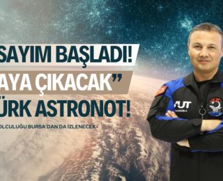 İlk Türk astronotun uzay yolculuğu başlıyor